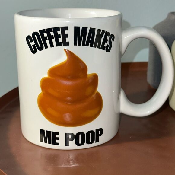 Coffee makes me poop 12 oz ceramic mug - Picture 5 of 8